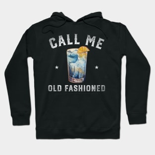 Call me old fashioned Hoodie